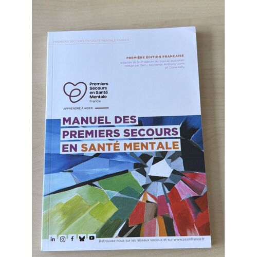 Manuel Des Premiers Secours En Santé Mentale (Première Édition Française)