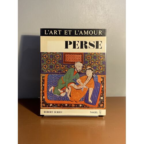 L’Art Et L’Amour Perse Robert Surieu