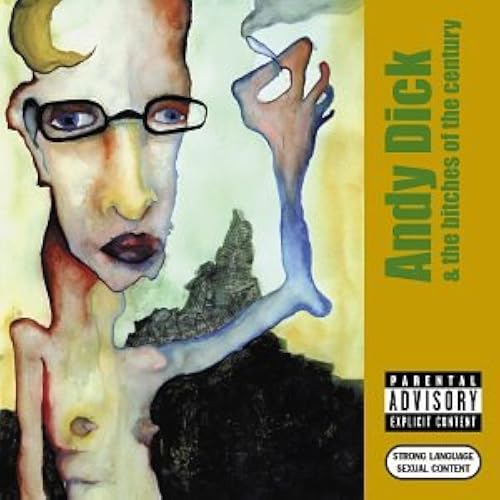 Andy Dick & The Bitches Of The Century