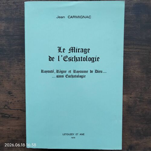 Le Mirage De L'Eschatologie Par Jean Carmignac