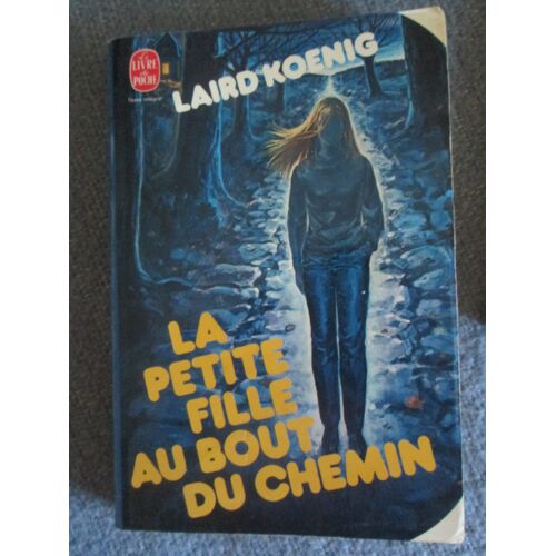 Livre "La Petite Fille Au Bout Du Chemin" De Laird Koenig