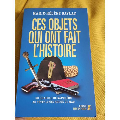 Ces Objets Qui Font L 'Histoire