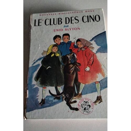 Le Club Des Cinq Enid Blyton Bibliothèque Rose