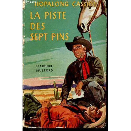 Hopalong Cassidy - Meurtres Sur La Piste Des Sept Pins (Hopalong Cassidy And The Trail To Seven Pines) - Collection Arizona.