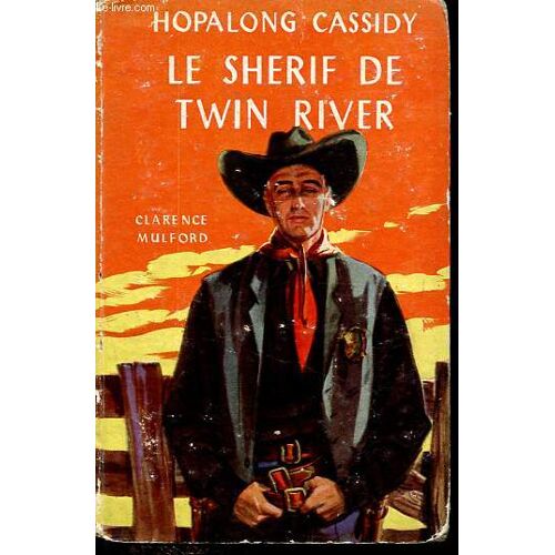 Le Shérif De Twin River (Hopalong Cassidy Serves A Write) - Collection Arizona.