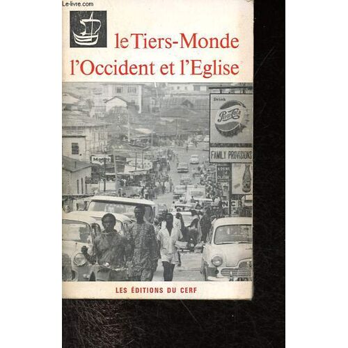 Le Tiers-Monde, L Occident Et L Eglise - Collection Parole Et Mission N°13.