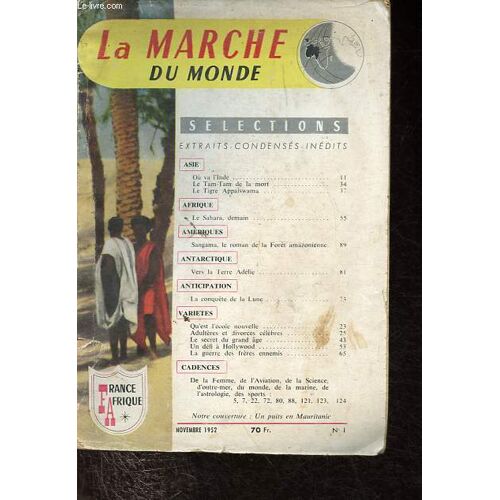 La Marche Du Monde N°1 - Où Va L Inde - Le Tam-Tam De La Mort - Le Tigre Appalswama - La Sahara Demain - Sangama Le Roman De La Foret Amazonienne - Vers La Terre Adélie - La Conquête De La Lune - Qu Est L École Nouvelle - Etc.