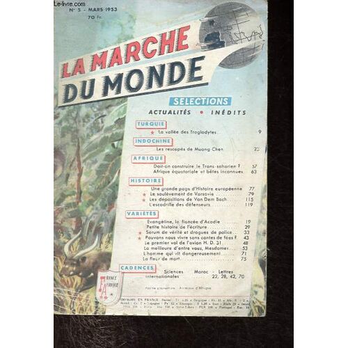 La Marche Du Monde N°5 - La Vallée Des Troglodytes - Les Rescapés Du Muong-Chen - Doit-On Construire Le Trans-Saharien ? - Afrique Équatoriale Et Bêtes Inconnues - Une Grande Page De L Histoire Européenne - Le Soulèvement De Varsovie - Etc.