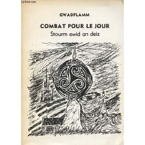 Combat Pour Le Jour - Stourm Ewid An Deiz.