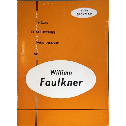 William Faulkner De Sartoris À Descends Moïse