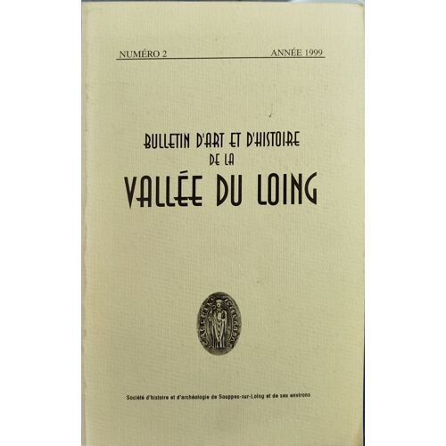Bulletin D'art Et D'histoire De La Vallée Du Loing N°2