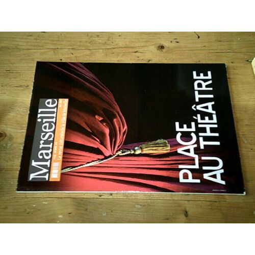 Marseille Revue Culturelle N° 230 - Place Au Théâtre