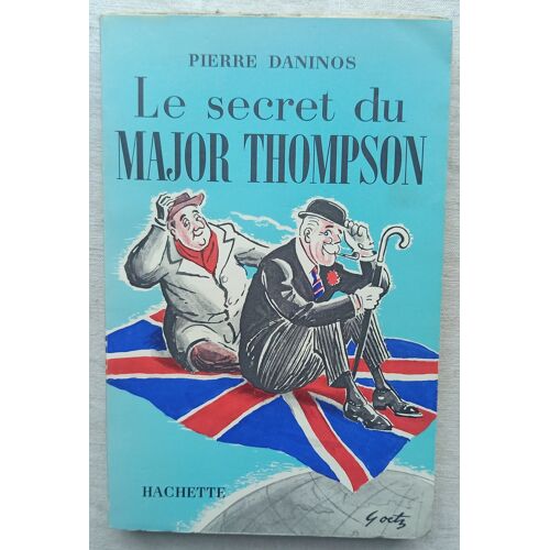 Pierre Daninos, Le Secret Du Major Thompson, Hachette, 1956