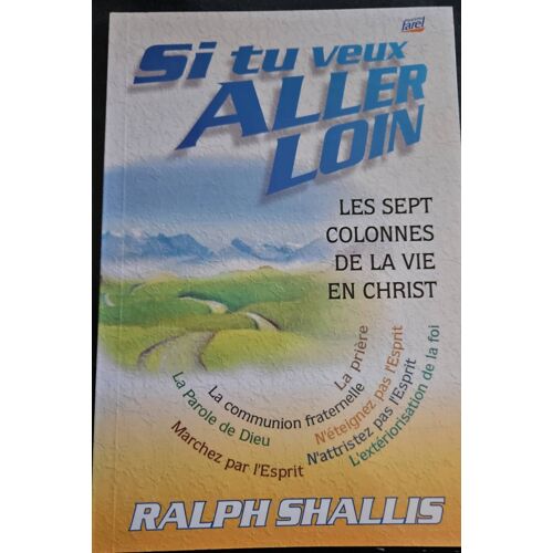 Si Tu Veux Aller Loin Par Ralph Shallis