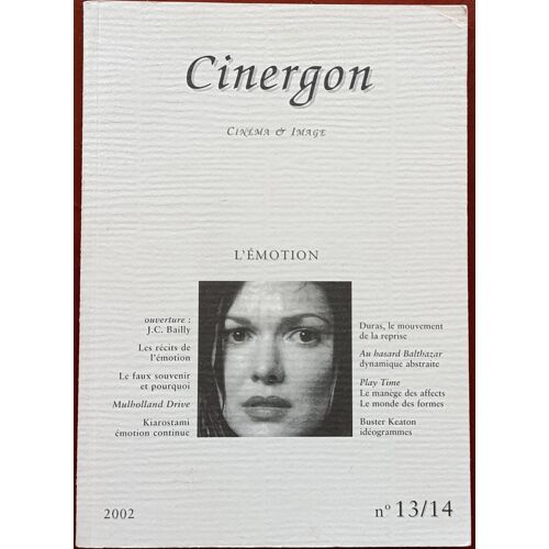 Cinergon : Cinéma Et Image - L'Émotion ( N° 13/14 Octobre 2002 ).