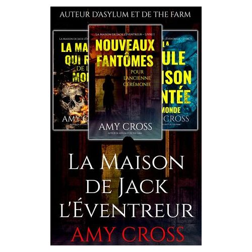 La Maison De Jack L'éventreur : La Trilogie Complète
