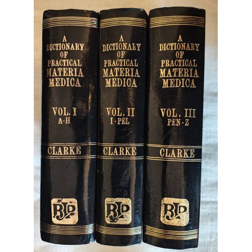 A Dictionary Of Practical Materia Medica By John Henry Clarke, Md New Issue, With Additions In 3 Volumes 1984