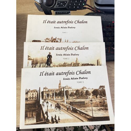 Il Était Autrefois Chalon En 3 Tomes Louis Alain Dalery 