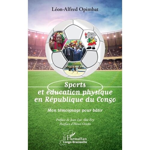 Sports Et Éducation Physique En République Du Congo - Mon Témoignage Pour Bâtir