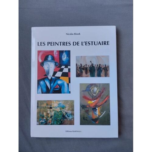 Livre Les Peintres De L'Estuaire - Bissel - Karthala - Art Peinture Culture