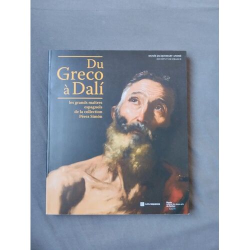 Livre D'Art Du Greco À Dali - Perez Simon - Musée Jacquemart André - Québec - Peinture Culture