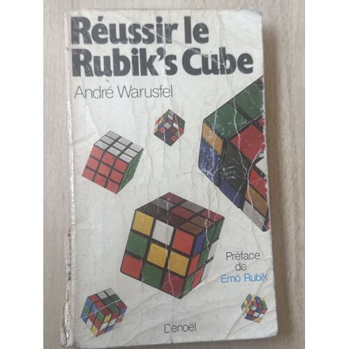 Réussir Le Rublik’S Cube De André Warusfel Édition Denoel Couverture Souple Abîmée , Une Annotation À L’Intérieur De La Couverture Souple Et Un Dessin Annoté 