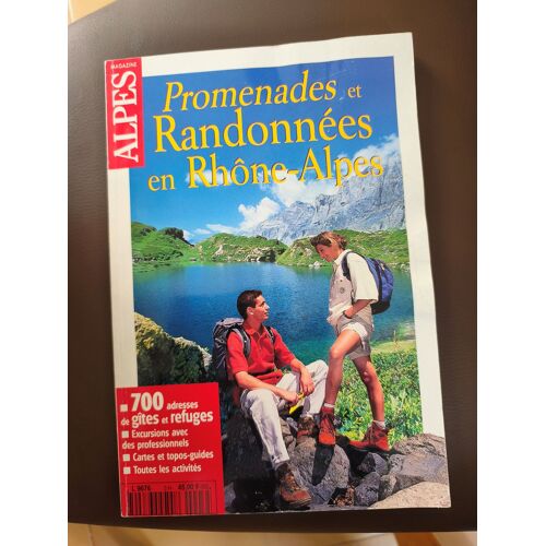 Alpes Magazine Promenades Et Randonnées En Rhône-Alpes