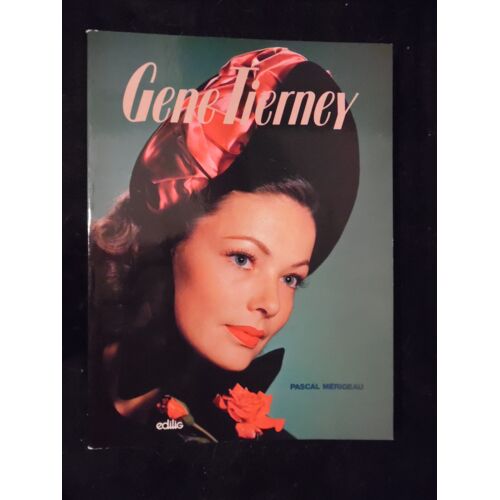 Gene Tierney - Pascal Merigeau - Éditions Edilig - 1987 - 150 Pages - 21 X 28 Cm