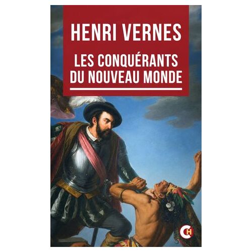 Les Conquérants Du Nouveau Monde
