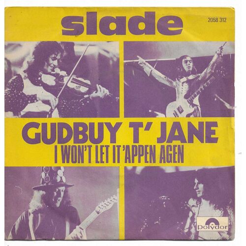 Slade : Gudbuy T ' Jane (Holder Lea) / I Won'T Let It 'Appen Agen (Lea Holder)