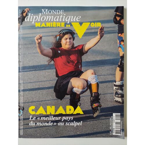 Canada, "Le Meilleur Pays Du Monde" Au Scalpel (Revue Manière De Voir Numéro 207, Juin-Juillet 2026