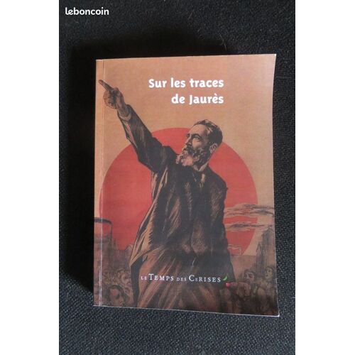 Sur Les Traces De Jaurès Par Collectif