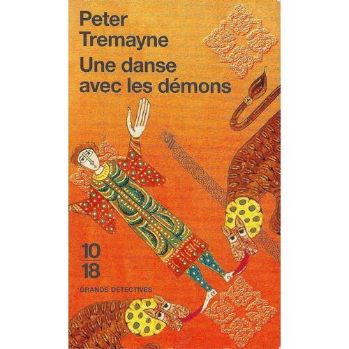 Peter Tremayne "Une Danse Avec Les Démons" Livre De Poche - 10/18 - Grands Détectives - 2011