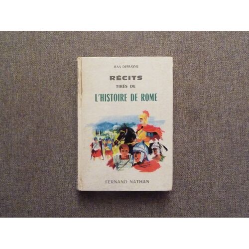Récits Tirés De L'Histoire De Rome- Jean Defrasne- 1962- Fernand Nathan