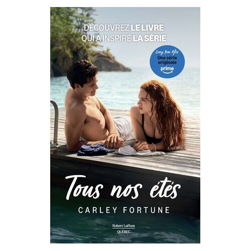 Tous Nos Étés - Édition France : La Romance Qui A Inspiré La Série Phénomène "Au Fil Des Années