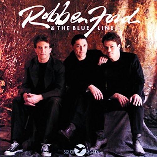 Robben Ford And The Blue Line