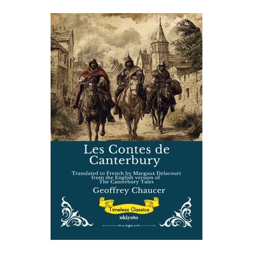 Les Contes De Canterbury - French Version Of The Canterbury Tales