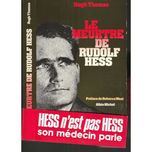 Le Meurtre De Rudolf Hess, Hess N' Est Pas Hess Son Médecin Parle