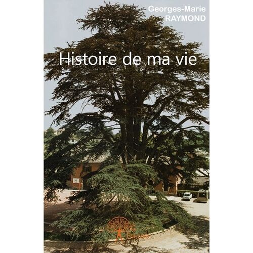 Histoire De Ma Vie