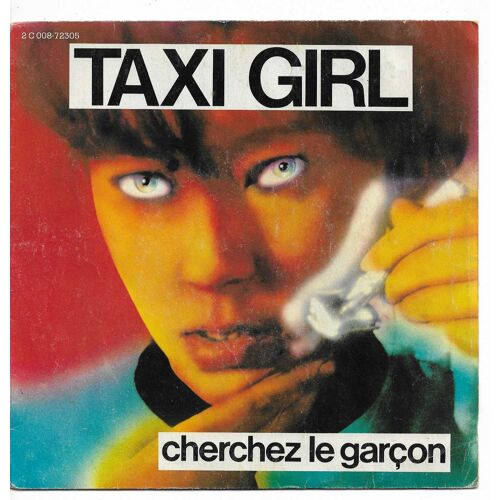 Taxi Girl : Cherchez Le Garçon (Daniel Rozoum) 3'40 / Cherchez Le Garçon (Solitaire) (Daniel Rozoum - Laurent Bielher) 3'00
