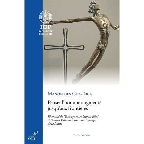 Une Approche Renouvelée De La Théologie De La Limite Chez Jacques Ellul - De La Fécondité De Son Échange Avec Gabriel Vahanian