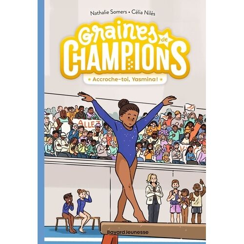 Graines De Champions - Tome 1 - Accroche-Toi, Yasmina !