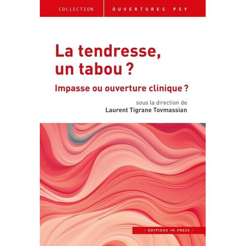 La Tendresse, Un Tabou ? - Impasse Ou Ouverture En Clinique ?