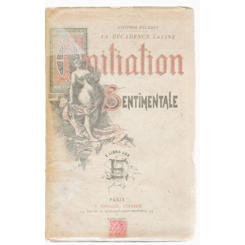La Décadence Latine - Éthopée - Troisième Roman : L'Initiation Sentimentale