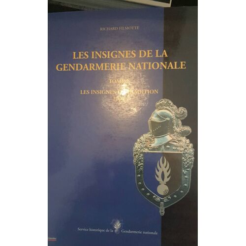 Les Insignes De La Gendarmerie Nationale Tome 2