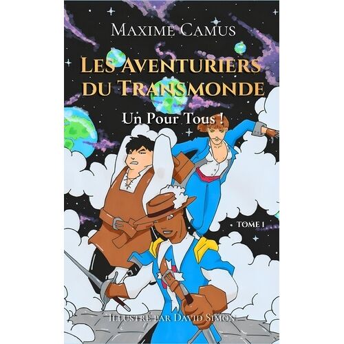 Les Aventuriers Du Transmonde - Un Pour Tous !