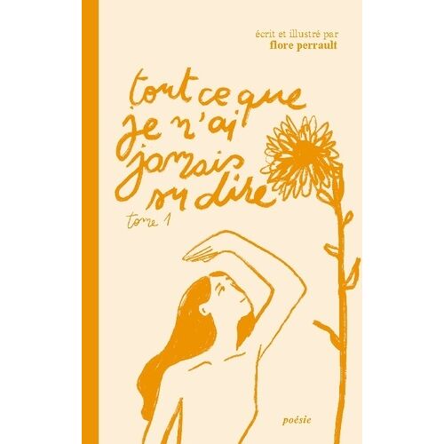 Tout Ce Que Je N'ai Jamais Su Dire - Tome 1