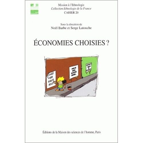 Economies Choisies ? - Echanges, Circulations Et Débrouille