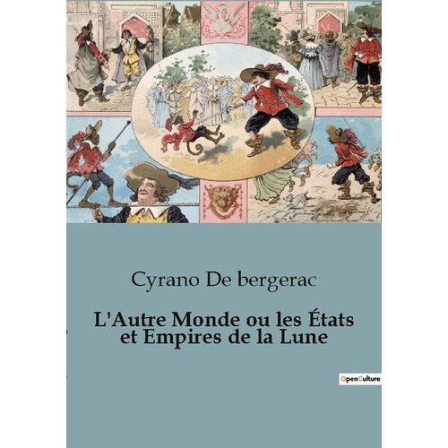 L'autre Monde Ou Les États Et Empires De La Lune