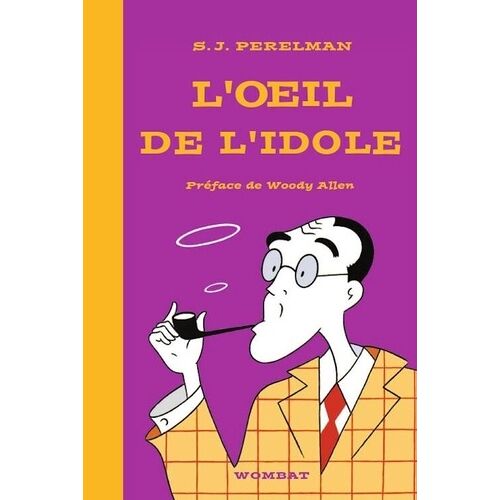 L'oeil De L'idole - Textes Humoristiques Tome 1 (1930-1948)